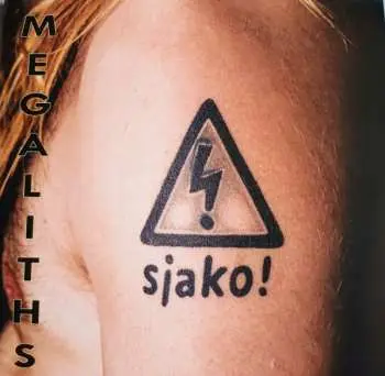 LP Sjako!: Megaliths