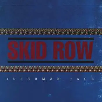 2LP Skid Row: Subhuman Race