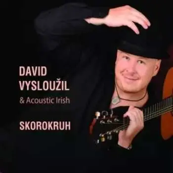 CD David Vysloužil: Skorokruh