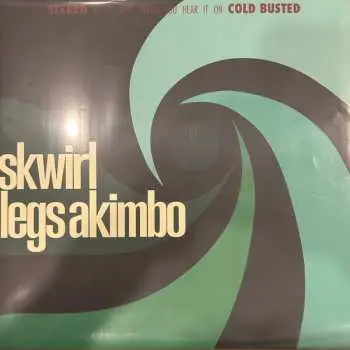 LP Skwirl: Legs Akimbo