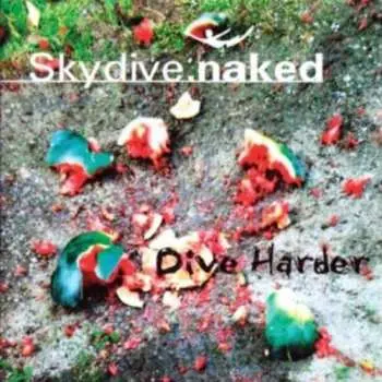 CD Skydive.naked: Dive Harder