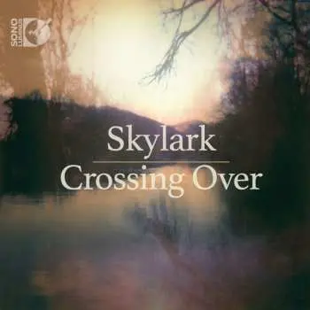 CD/Blu-ray Skylark: Crossing Over