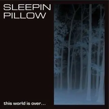 LP Sleepin Pillow: This World Is Over... CLR | LTD | NUM