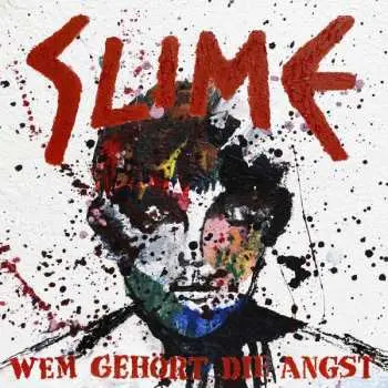 CD Slime: Wem Gehört Die Angst