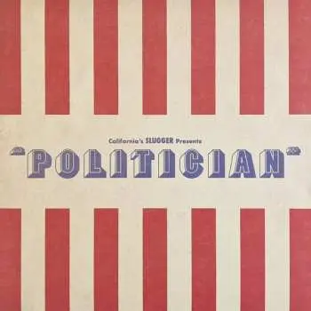 LP Slugger: Politician