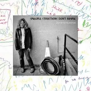 LP Dave-id Busaras: Smegma 'Structions Don't Rhyme LTD