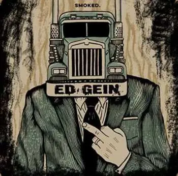 2SP Ed Gein: Smoked
