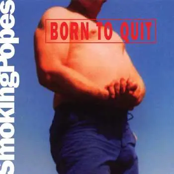 LP Smoking Popes: Born To Quit CLR