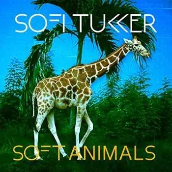 LP Sofi Tukker: Soft Animals
