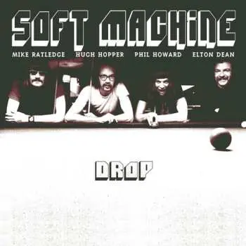 2LP Soft Machine: Drop CLR