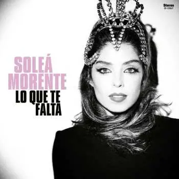 LP Soleá Morente: Lo Que Te Falta