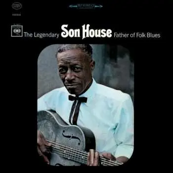 LP Son House: Father Of Folk Blues