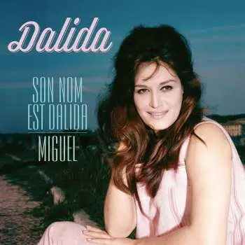 SP/EP Dalida: Son Nom Est Dalida / Miguel