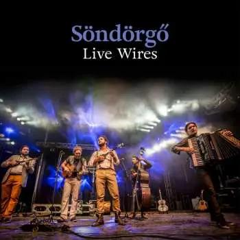 CD Söndörgő: Live Wires