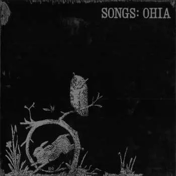 LP Songs: Ohia: Songs: Ohia