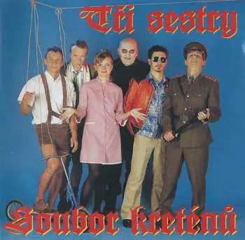CD Tři Sestry: Soubor Kreténů