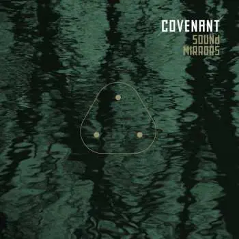 LP Covenant: Sound Mirrors