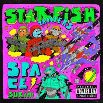 LP Space Surimi: Starfish Troopers