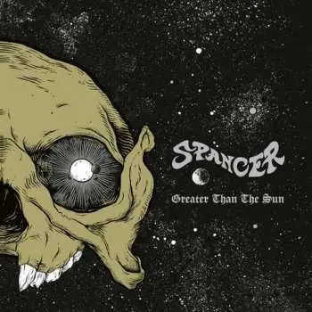 CD Spancer: Greater Than The Sun