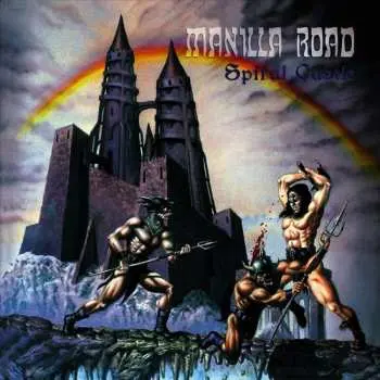 LP Manilla Road: Spiral Castle LTD
