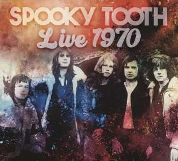 CD Spooky Tooth: Live 1970
