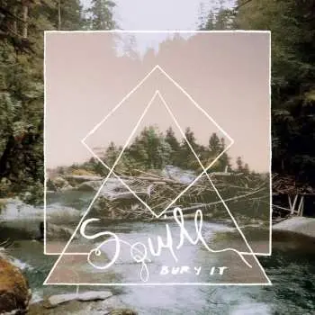 LP Squilll: Bury It