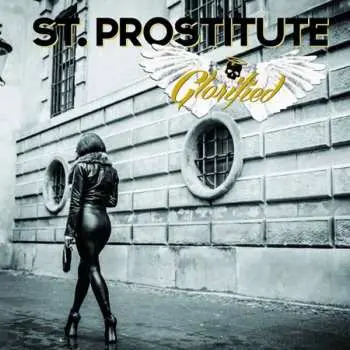 CD St. Prostitute: Glorified