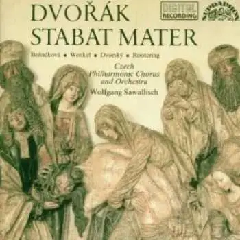 sólisté,Česká filharmonie/Wolfgang Sawallisch – Dvořák: Stabat Mater CD