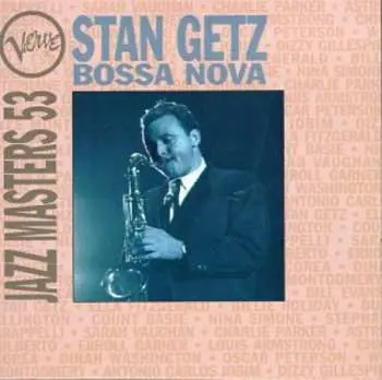 CD Stan Getz: Bossa Nova