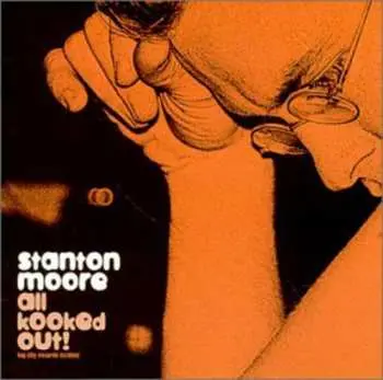 CD Stanton Moore: All Kooked Out!