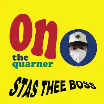 LP Stas Thee Boss: On The Quarner LTD | NUM | CLR