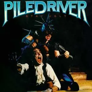 CD Piledriver: Stay Ugly