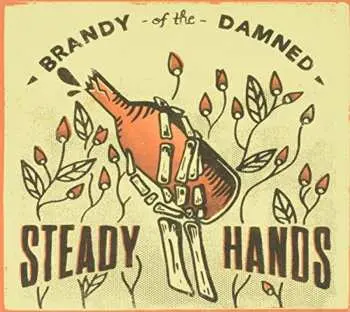 CD Steady Hands: Brandy Of The Damned