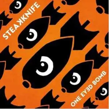 CD Steakknife: One Eyed Bomb