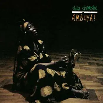 CD Stella Chiweshe: Ambuya !