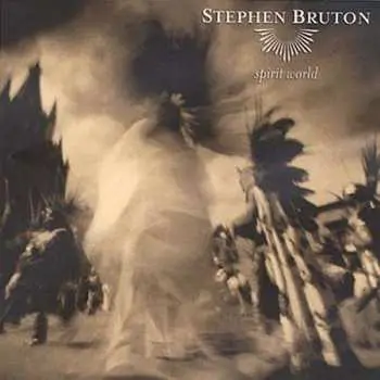 CD Stephen Bruton: Spirit World