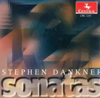 CD Stephen Dankner: Sonatas
