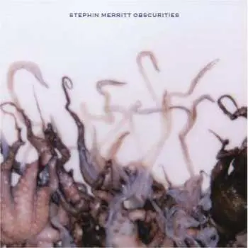 LP Stephin Merritt: Obscurities