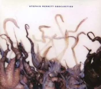 CD Stephin Merritt: Obscurities