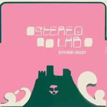 3LP Stereolab: Sound-Dust LTD