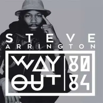 2CD Steve Arrington: Way Out (80-84)