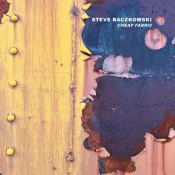CD Steve Baczkowski: Cheap Fabric LTD