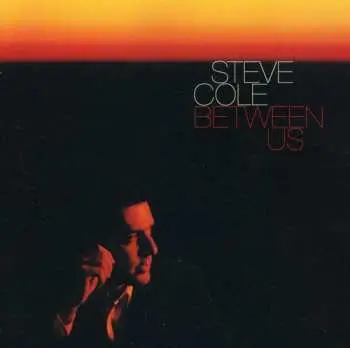 CD Steve Cole: Between Us