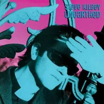 CD Steve Kilbey: Unearthed