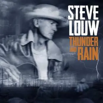 CD Steve Louw: Thunder And Rain