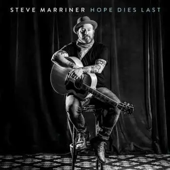 CD Steve Marriner: Hope Dies Last