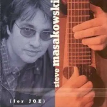 CD Steve Masakowski: For Joe