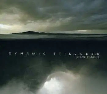 2CD Steve Roach: Dynamic Stillness