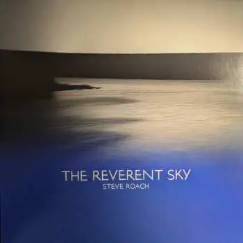 LP Steve Roach: The Reverent Sky CLR | LTD