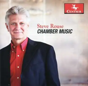CD Steve Rouse: Chamber Music
